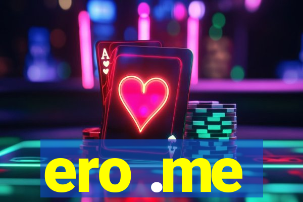 ero .me